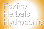 Foxfire Herbals Hydroponics